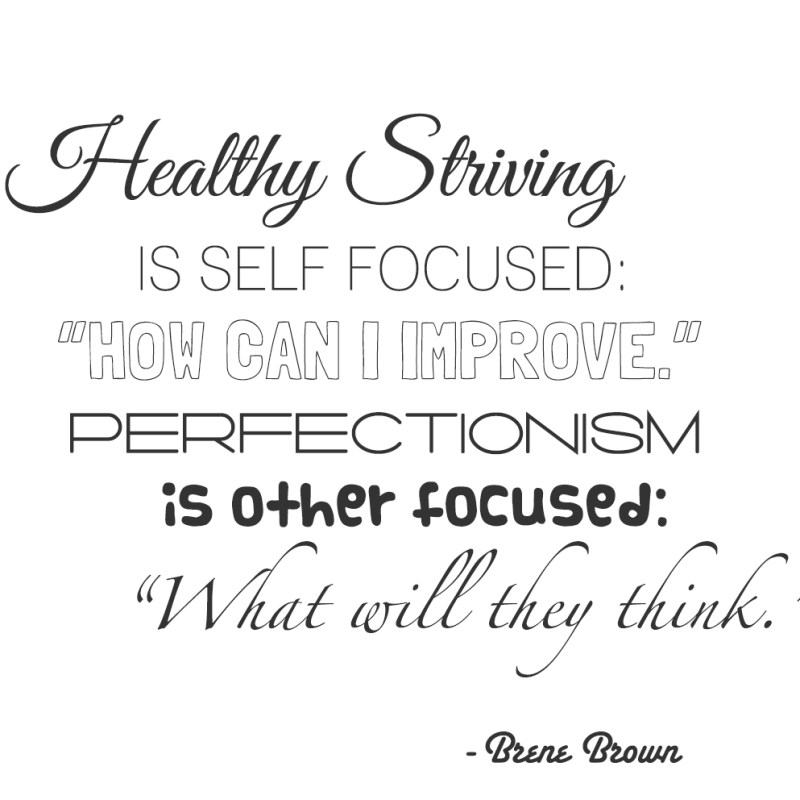 Healthy Striving vs.&nbsp;Perfectionism